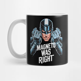 Magneto Was Right Mug